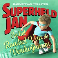 Produktbild: Superheld Jan en het raadsel van de verdwijnman