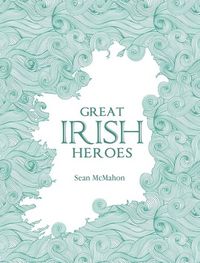 Produktbild: Mcmahon, S: Great Irish Heroes