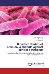 Produktbild: Dhayanithi, N: Bioactive studies of Terminalia chebula again