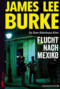 Bild vom Artikel Flucht nach Mexiko vom Autor James Lee Burke