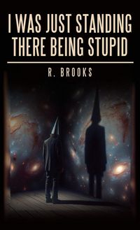 Produktbild: I Was Just Standing There Being Stupid