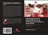 Produktbild: D&eacute;veloppement et optimisation d'une technique de fixation &agrave; long terme