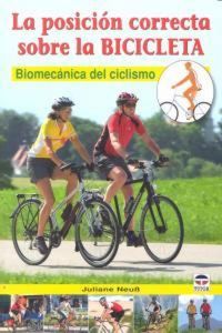 Produktbild: La posici&oacute;n correcta sobre la bicicleta : biomec&aacute;nica del ciclismo