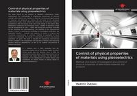 Produktbild: Control of physical properties of materials using piezoelectrics