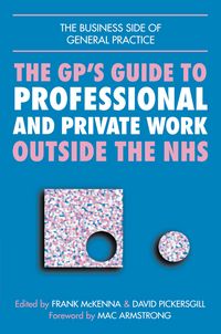 Produktbild: GPs Guide to Professional and Private Work Outside the NHS