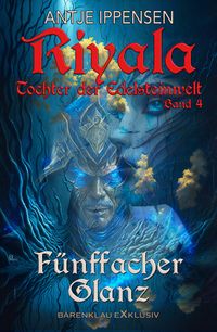 Produktbild: Riyala - Tochter der Edelsteinwelt, Band 4: F&uuml;nffacher Glanz
