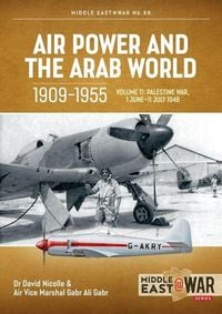 Produktbild: Air Power and the Arab World 1909-1955 Volume 11