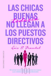 Produktbild: Chicas Buenas Todavia No Llegan a Puestos Directivos (Antes Las Ni&ntilde;as Buenas No Llegan a Puestos Directivos)