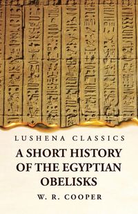 Produktbild: A Short History of the Egyptian Obelisks