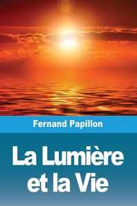 Produktbild: La Lumi&egrave;re et la Vie