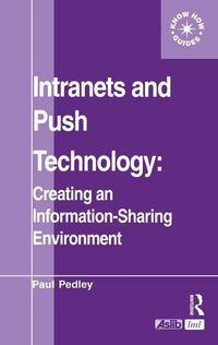 Produktbild: Pedley, P: Intranets and Push Technology: Creating an Inform