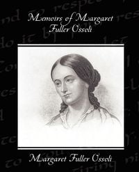Produktbild: Memoirs of Margaret Fuller Ossoli