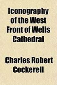 Produktbild: Iconography of the West Front of Wells Cathedral