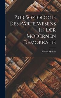 Produktbild: Zur Soziologie Des Parteiwesens in Der Modernen Demokratie