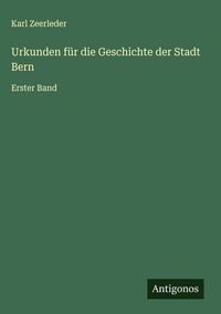Produktbild: Urkunden f&uuml;r die Geschichte der Stadt Bern