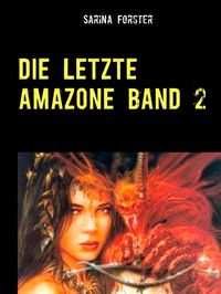 Produktbild: Die letzte Amazone Band 2