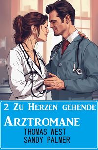 Produktbild: 2 Zu Herzen gehende Arztromane Februar 2024