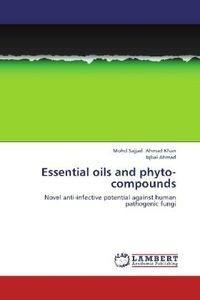 Produktbild: Ahmad Khan, M: Essential oils and phyto-compounds