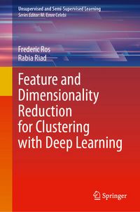 Produktbild: Feature and Dimensionality Reduction for Clustering with Deep Learning