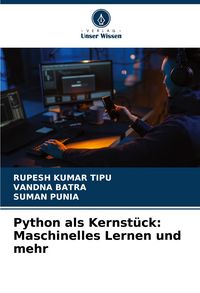 Produktbild: Python als Kernst&uuml;ck: Maschinelles Lernen und mehr