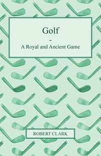 Produktbild: Golf - A Royal and Ancient Game