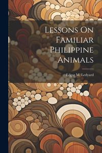 Produktbild: Lessons On Familiar Philippine Animals