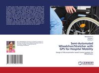 Produktbild: Semi-Automated Wheelchair/Stretcher with GPS for Hospital Mobility