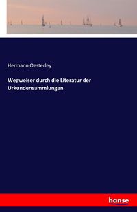 Produktbild: Wegweiser durch die Literatur der Urkundensammlungen