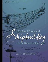 Produktbild: Hoving, A: Nicolaes Witsen and Shipbuilding in the Dutch Go