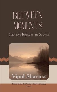 Produktbild: Between Moments Emotions Beneath the Surface