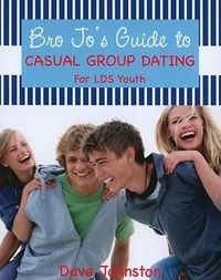 Produktbild: Bro Jo's Guide to Casual Group Dating: For LDS Youth