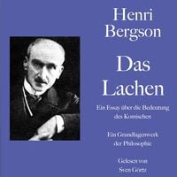 Produktbild: Henri Bergson: Das Lachen. Ein Essay &uuml;ber die Bedeutung des Komischen