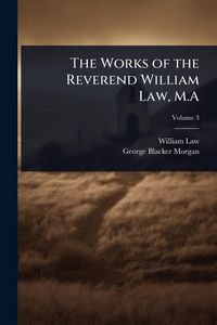 Produktbild: The Works of the Reverend William Law, M.A