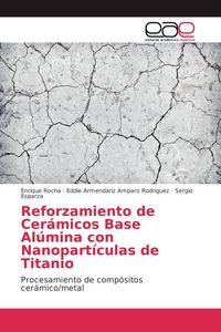 Produktbild: Reforzamiento de Cer&aacute;micos Base Al&uacute;mina con Nanopart&iacute;culas de Titanio