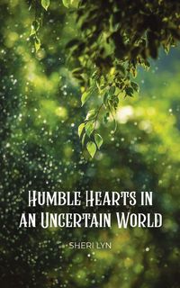 Produktbild: Humble Hearts in an Uncertain World