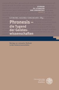 Phronesis - die Tugend der Geisteswissenschaften Gyburg Radke-Uhlmann