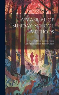 Produktbild: A Manual of Sunday-School Methods