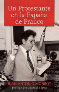 Produktbild: Un protestante en la Espa&ntilde;a de Franco