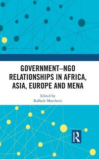 Produktbild: Government-NGO Relationships in Africa, Asia, Europe and MENA