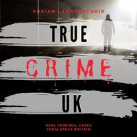 Bild vom Artikel True Crime UK vom Autor Adrian Langenscheid