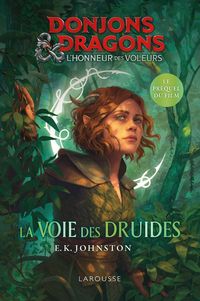 Produktbild: Donjons & dragons : l'honneur des voleurs : la voie des druides