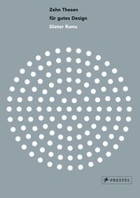 Produktbild: Zehn Thesen f&uuml;r gutes Design: Dieter Rams