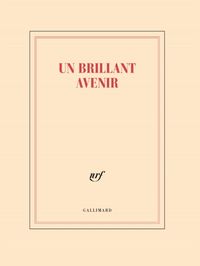 Produktbild: Un brillant avenir : cahier lign&eacute;