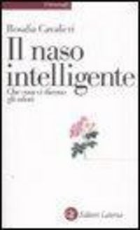 Produktbild: Il naso intelligente. Che cosa ci dicono gli odori