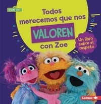 Produktbild: Todos Merecemos Que Nos Valoren Con Zoe (Everyone Has Value with Zoe)