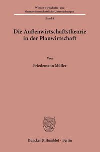 Produktbild: Die Au&szlig;enwirtschaftstheorie in der Planwirtschaft.