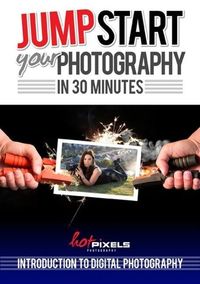 Produktbild: Jumpstart your Photography in 30 Minutes