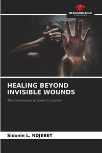 Produktbild: HEALING BEYOND INVISIBLE WOUNDS