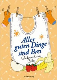 Produktbild: Aller guten Dinge sind Brei