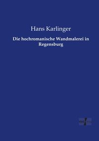 Produktbild: Die hochromanische Wandmalerei in Regensburg